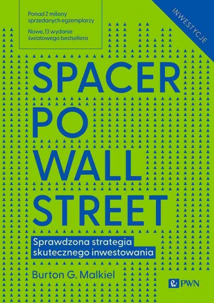 Spacer po Wall Street Sprawdzona strategia skutecznego inwestowania - Burton G. Malkiel | okładka