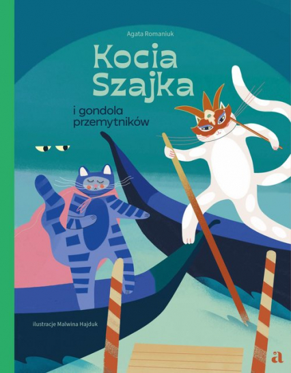 Kocia Szajka i gondola przemytników - Agata Romaniuk | okładka
