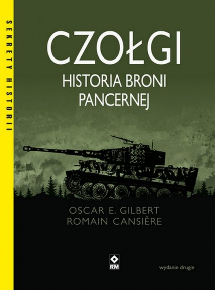 Czołgi Historia broni pancernej - Cansiere Romain, Gilbert Oscar E. | okładka