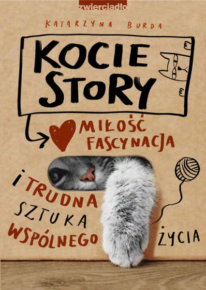 Kocie story Miłość, fascynacja i trudna sztuka wspólnego życia - Katarzyna Burda | okładka