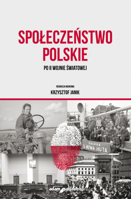 Społeczeństwo polskie po II wojnie światowej - (red.) Janik Krzysztof | okładka