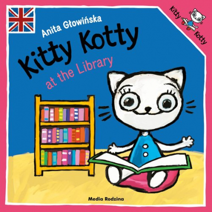 Kitty Kotty at the Library - Anita Głowińska | okładka