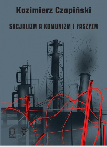 Socjalizm a komunizm i faszyzm - Czapiński Kazimierz | okładka