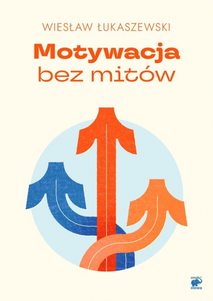 Motywacja bez mitów - Wiesław Łukaszewski | okładka