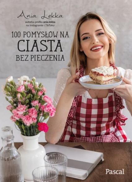 100 pomysłów na ciasta bez pieczenia - Anna Lekka | okładka