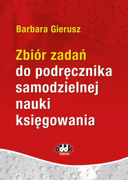 Zbiór zadań do podręcznika samodzielnej nauki księgowania - Barbara Gierusz | okładka