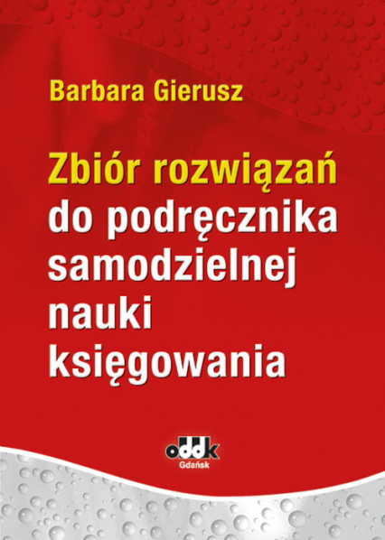 Zbiór rozwiązań do podręcznika samodzielnej nauki księgowania - Barbara Gierusz | okładka