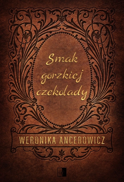 Smak gorzkiej czekolady - Weronika Ancerowicz | okładka