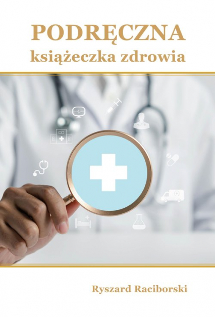 Podręczna książeczka zdrowia Podręczna książeczka zdrowia - Ryszard Raciborski | okładka