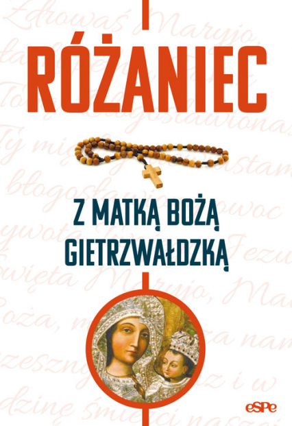 Różaniec z Matką Bożą Gietrzwałdzką - Kowalewski Robert (oprac.) | okładka