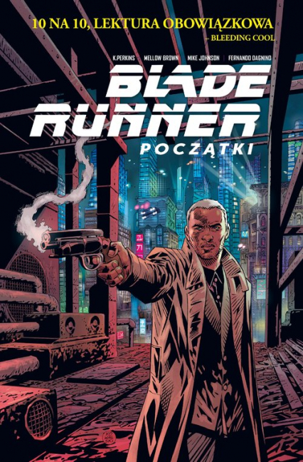 Blade Runner. Początki - Fernando Dagnino | okładka