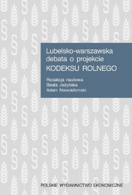 Lubelsko-warszawska debata o projekcie Kodeksu rolnego -  | okładka