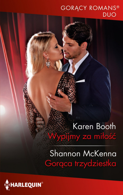 Gorący Romans Duo 10\Wypijmy za miłość - Karen Booth;Shannon McKenna | okładka