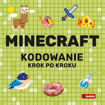 Minecraft Kodowanie krok po kroku - Katarzyna Pluta | okładka