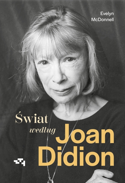 Świat według Joan Didion - Evelyn McDonnell | okładka