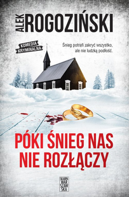 Póki śnieg nas nie rozłączy - Alek Rogoziński | okładka