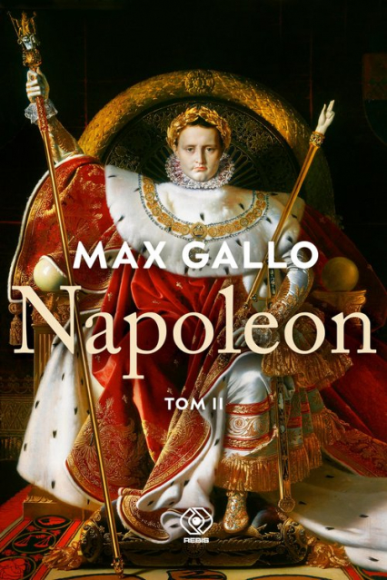 Napoleon. Tom 2 - Max Gallo | okładka