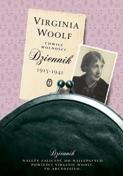 Chwile wolności. Dziennik 1915 - 1941 - Virginia Woolf | okładka