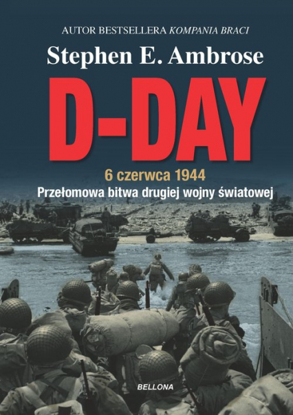 D-Day. 6 czerwca 1944 - Ambrose Stephen E. | okładka