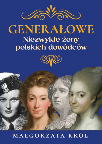 Generałowe Niezwykłe żony polskich dowódców - Król Małgorzata | okładka