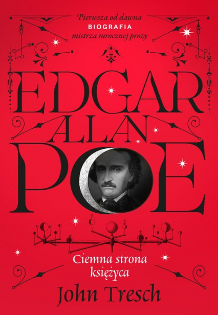 Edgar Allan Poe. Ciemna strona księżyca
 - John Tresch | okładka