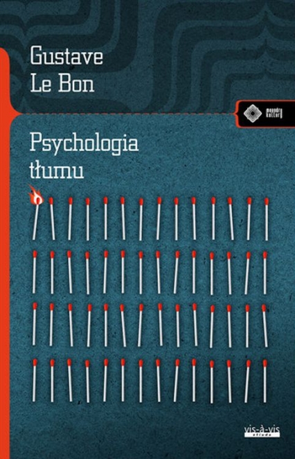 Psychologia tłumu
 - Gustave Le Bon | okładka