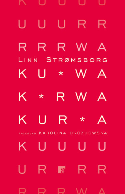 Ku*wa, k*rwa, kur*a - Linn Stromsborg | okładka