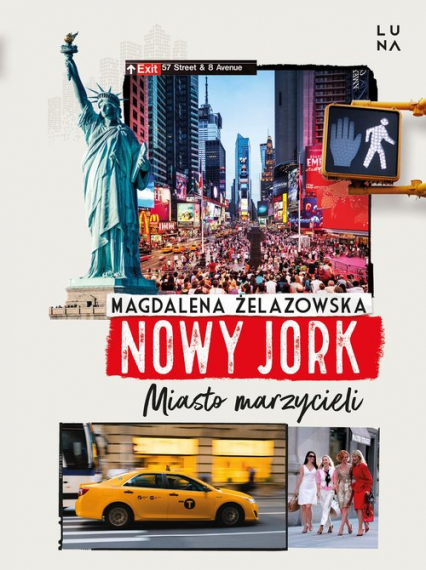 Nowy Jork Miasto marzycieli - Magdalena Żelazowska | okładka