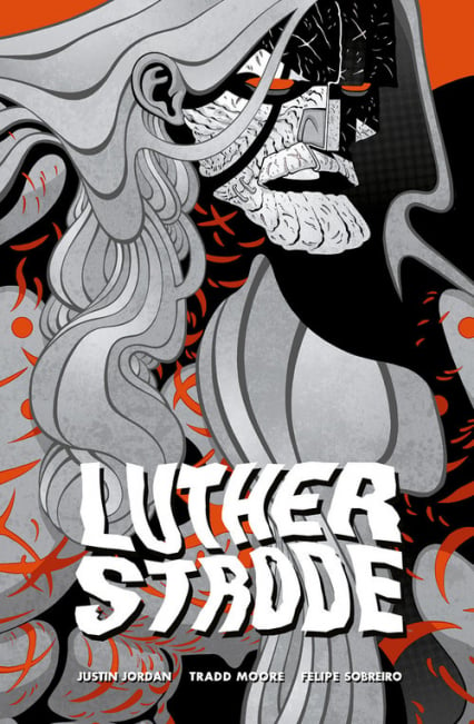 Luther Strode
 - Tradd Moore Justin Jordan  | okładka