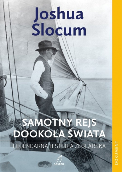 Samotny rejs dookoła świata Legendarna historia żeglarska - Joshua Slocum | okładka