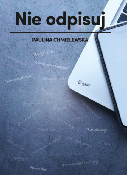 Nie odpisuj - Paulina Chmielewska | okładka