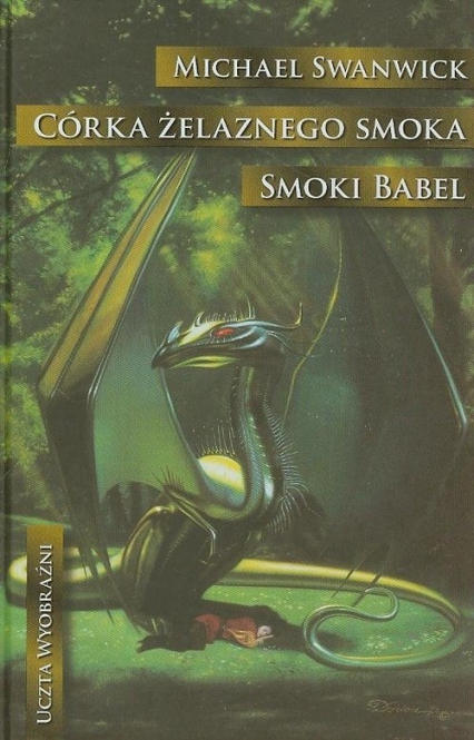 Córka żelaznego smoka Smoki Babel - Michael Swanwick | okładka