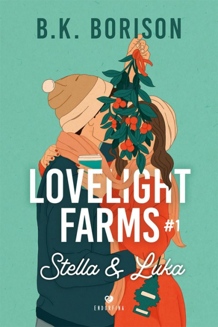 Lovelight Farms tom 1 Stella & Luka - B.K. Borison | okładka