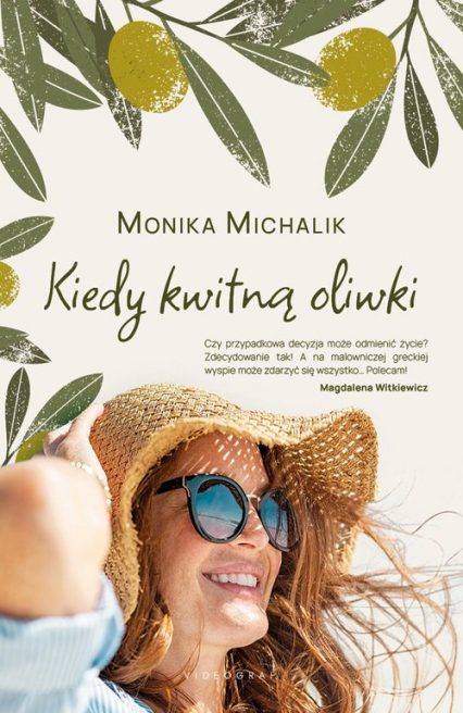 Kiedy kwitną oliwki - Monika Michalik | okładka