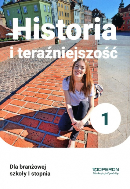 Historia i teraźniejszość 1 Podręcznik Szkoła branżowa - Belica Beata | okładka