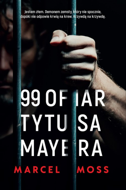 99 ofiar Tytusa Mayera - Marcel Moss | okładka