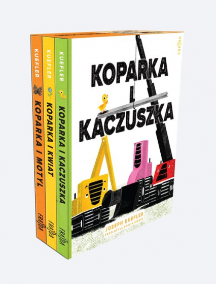Koparka i kaczuszka / Koparka i kwiat / Koparka i motyl Pakiet - Joseph Kuefler | okładka
