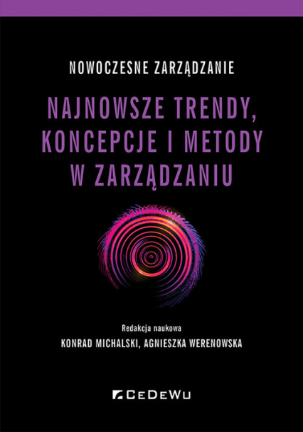Nowoczesne zarządzanie Najnowsze trendy, koncepcje i metody w zarządzaniu - Michalski Konrad, Werenowska Agnieszka | okładka