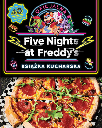 Five Nights at Freddy's Oficjalna książka kucharska - Scott Cawthon | okładka
