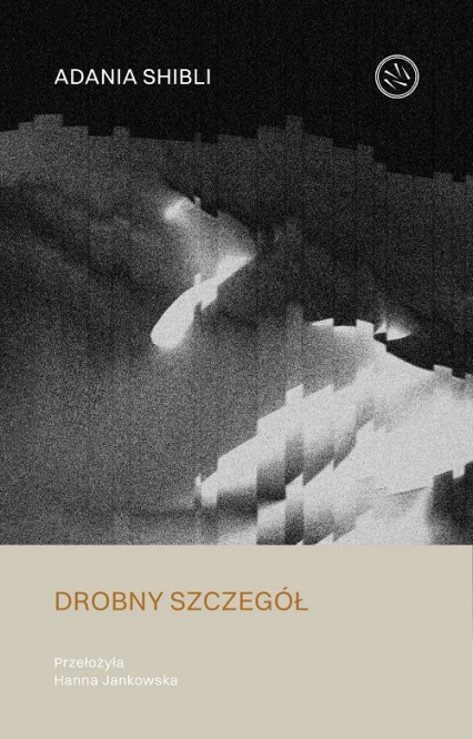 Drobny szczegół - Adania Shibli | okładka