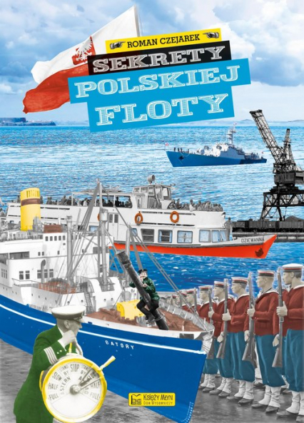 Sekrety polskiej floty - Roman Czejarek | okładka