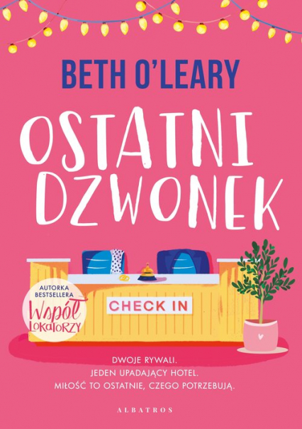 Ostatni dzwonek - Beth O`Leary | okładka