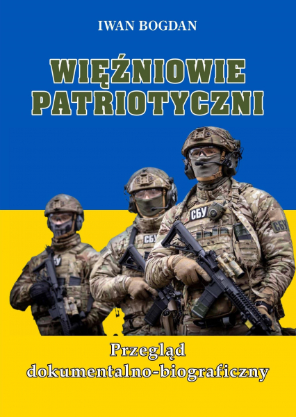 Więźniowie patriotyczni. Przegląd dokumentalno-biograficzny - Bogdan Iwan, Iwan Bogdan | okładka