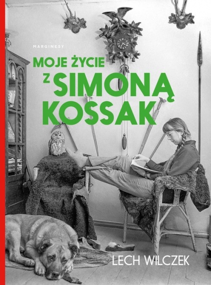 Moje życie z Simoną Kossak - Lech Wilczek | okładka