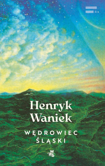 Wędrowiec śląski - Henryk Waniek | okładka