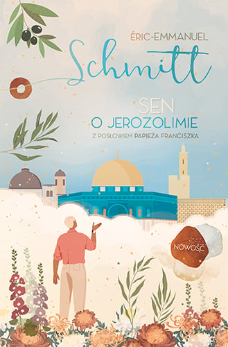 Sen o Jerozolimie - Eric-Emmanuel Schmitt | okładka