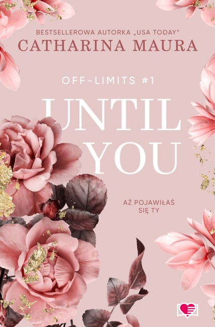 Until You. Aż pojawiłaś się ty. Off-Limits. Tom 1 - Catharina Maura | okładka