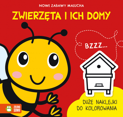 Nowe zabawy malucha Zwierzęta i ich domy - Opracowanie Zbiorowe | okładka