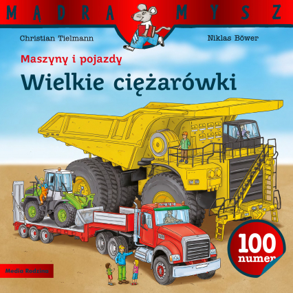 Maszyny i pojazdy Wielkie ciężarówki - Christian Tielmann | okładka