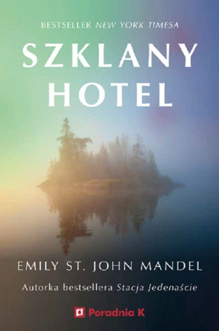 Szklany hotel - Emily St. John Mandel | okładka
